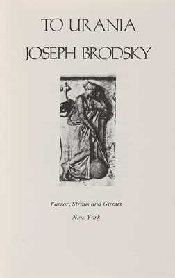 [Бродский И., автограф]. Joseph Brodsky. To Urania. New-York: Farrar, Straus and Giroux 1988.